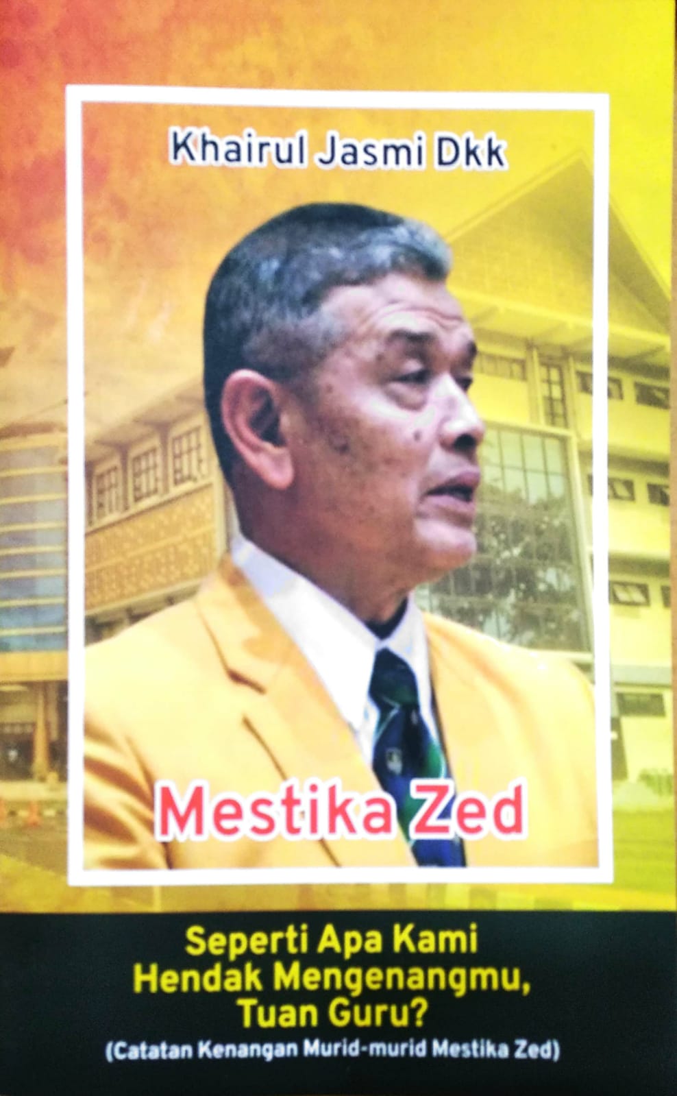 Mestika Zed, Seperti Apa Kami Hendak Menunggumu Tuan Guru, Catatan Kenangan Murid-murid Mustika Zed