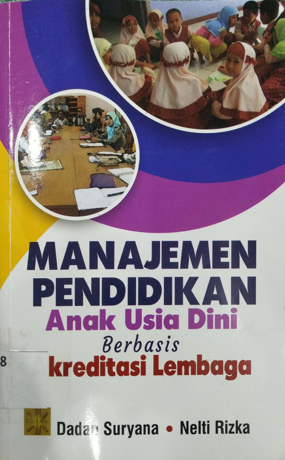 Manajemen Pendidikan Anak Usia Dini Berbasis Kreditasi Lembaga Dadan Suryana Nelti Riska